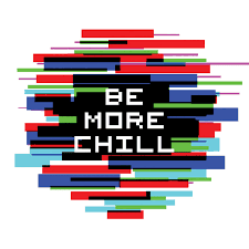 Be More Chill bold graphic